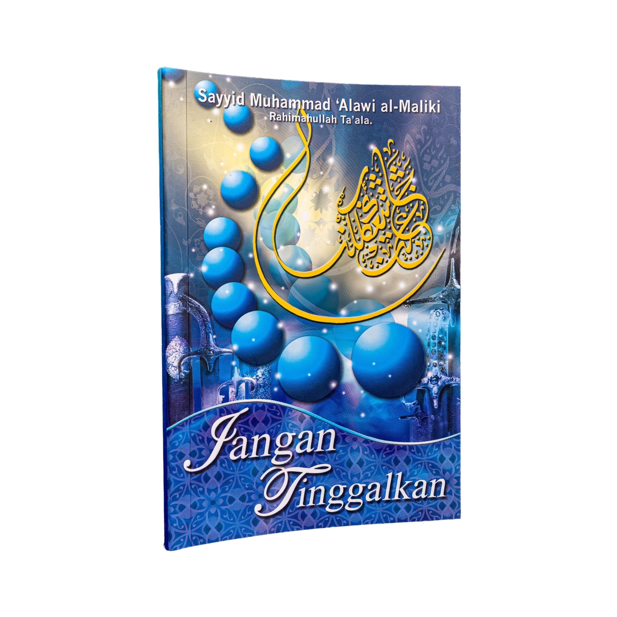 Jangan Tinggalkan | Sayyid Muhammad Alawi Al Maliki