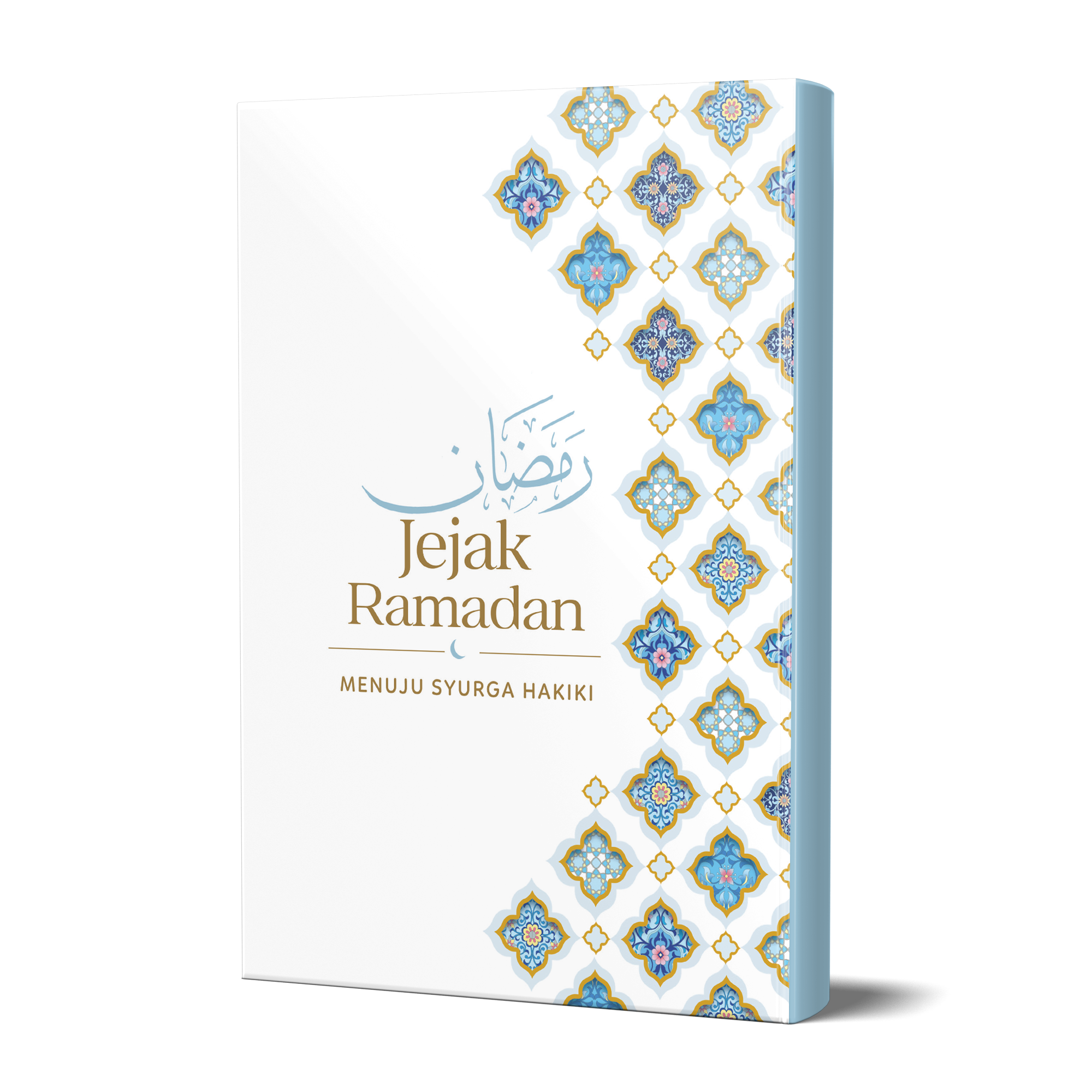 Jejak Ramadhan: Menuju Syurga Hakiki